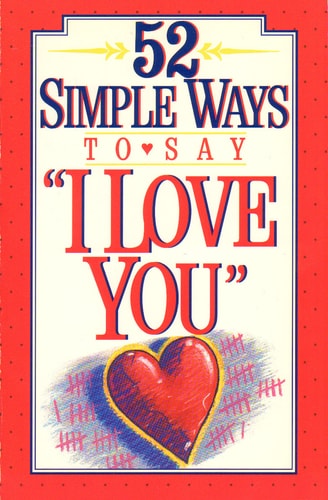 52 Simple Ways to Say "I Love You"