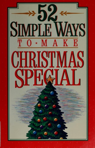 52 Simple Ways to Make Christmas Special