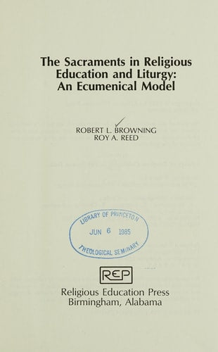 The Sacraments in Religious Education and Liturgy: An Ecumenical Model