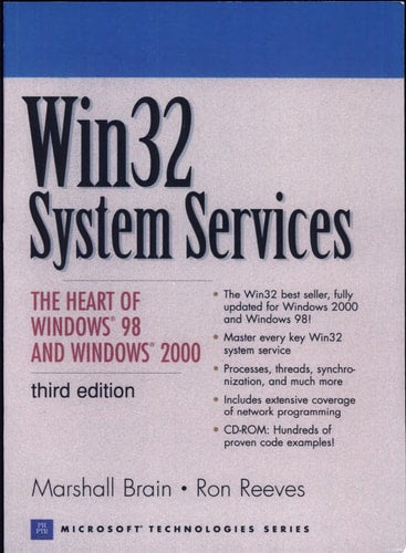 WIN32 System Services: The Heart of Windows 98 and Windows 2000