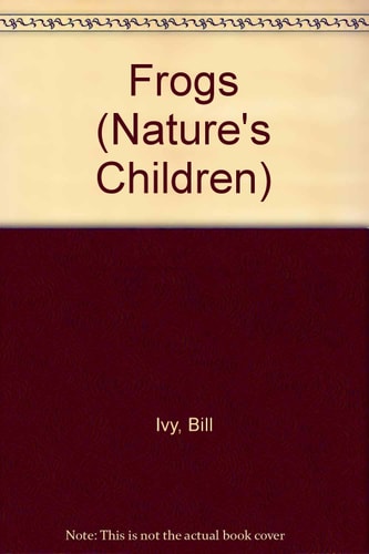 Frogs (Nature's Children)