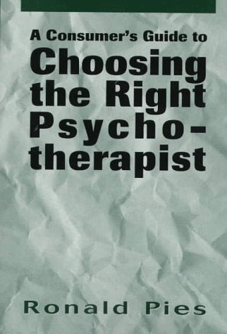 A Comsumer's Guide to Choosing the Right Psychotherapist (The Master Work Series)