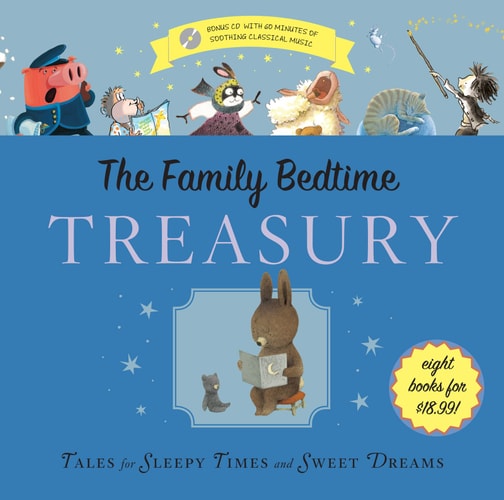 The Family Bedtime Treasury Tales for Sleepy Times and Sweet Dreams