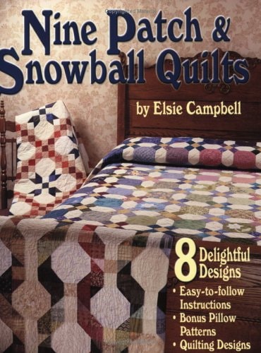 Fun With Nine Patch & Snowball Quilts