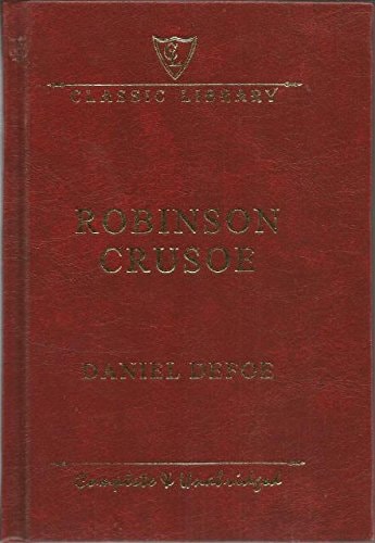 Robinson Crusoe Complete and Unabridged