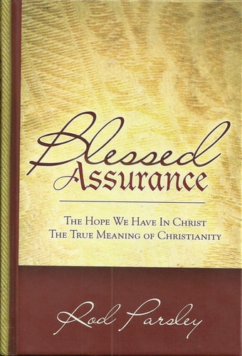 Blessed Assurance: The Hope We Have In Christ The True Meaning of Christianity