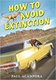 How to Avoid Extinction