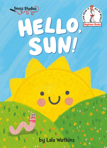 Hello, Sun! A Seuss Studios Book
