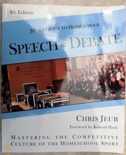 Jeub's Guide To Homeschool Speech and Debate 4th Edition