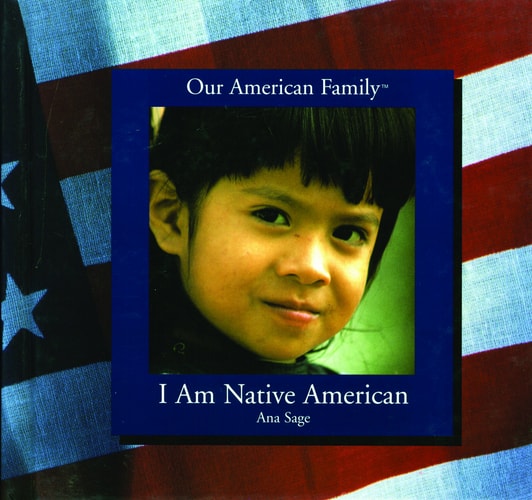 I Am Native American (Our American Family)