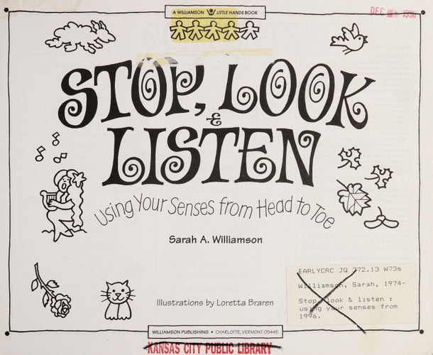Stop, Look & Listen: Using Your Senses from Head to Toe (A Williamson Little Hands book)