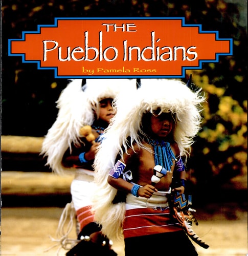The Pueblo Indians (Native Peoples)