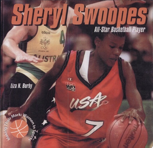 Sheryl Swoopes: All-Star Basketball Player (Making Their Mark)
