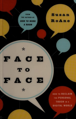 Face to Face: How to Reclaim the Personal Touch in a Digital World