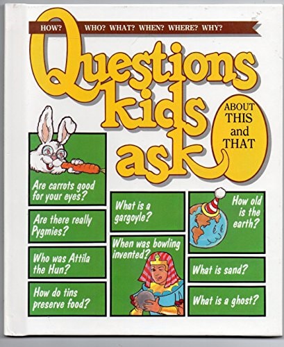 Questions Kids Ask About This and That (Questions Kids Ask, 27)