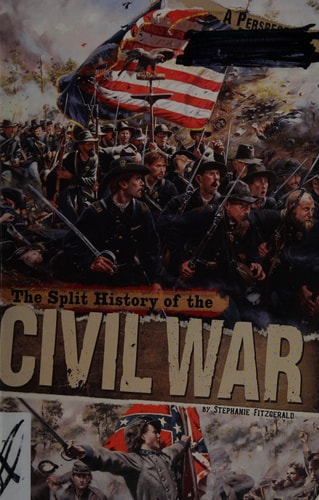 The Split History of the Civil War: Confederate Perspective/ Union Perspective (Perspectives Flip Books)