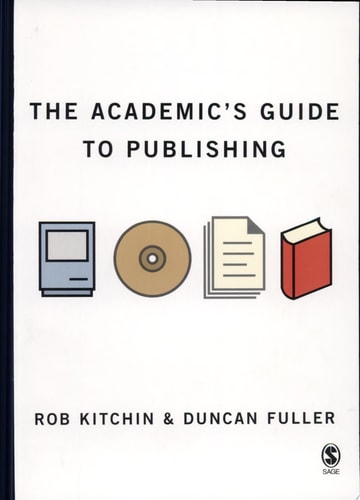 The Academics' Guide to Publishing (Sage Study Skills Series)