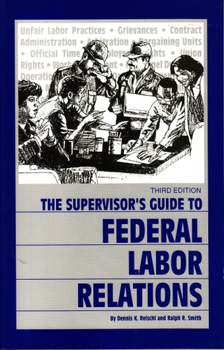 Supervisor's Guide to Federal Labor Relations
