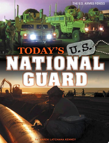 Today's U.S. National Guard (The U.S. Armed Forces)