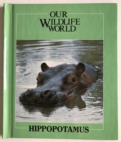 Hippopotamus (Nature's Children)