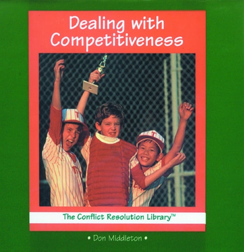 Dealing With Competitiveness (The Conflict Resolution Library)