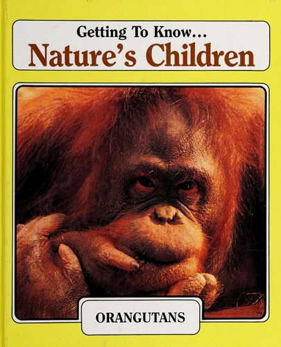 Getting to Know Nature's Children: Orangutans & Gazelles