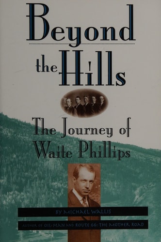 Beyond the Hills: The Journey of Waite Phillips (Oklahoma Trackmaker Series)