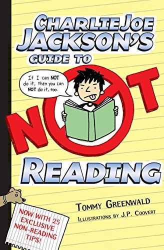 Charlie Joe Jackson's Guide to Not Reading (Charlie Joe Jackson Series (1))