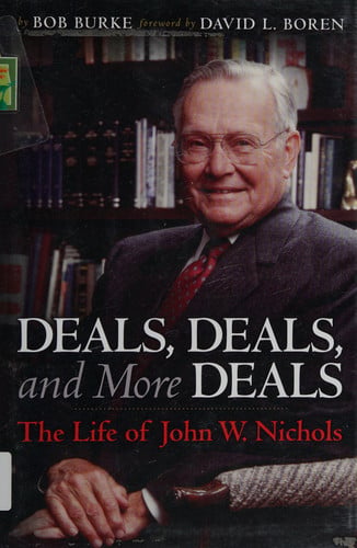 Deals, Deals, and More Deals: The Life of John W. Nichols