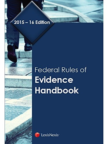 Federal Rules of Evidence Handbook (2015-2016)