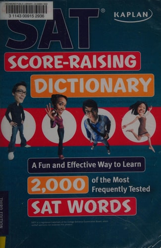 Kaplan SAT Score-Raising Dictionary: A Fun and Effective Way to Learn 2,000 of the Most Frequently Tested SAT Words (Kaplan Test Prep)