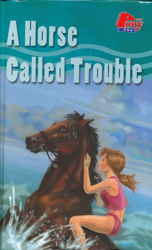 A Horse Called Trouble (Pony)