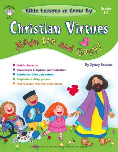 Christian Virtues Made Fun and Easy!, Grades 1 - 2 (Bible Lessons to Grow by)