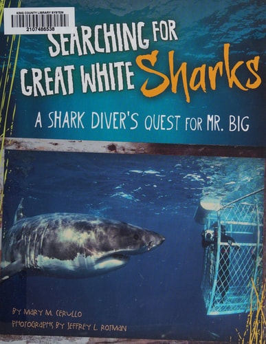 Searching for Great White Sharks: A Shark Diver's Quest for Mr. Big (Shark Expedition)