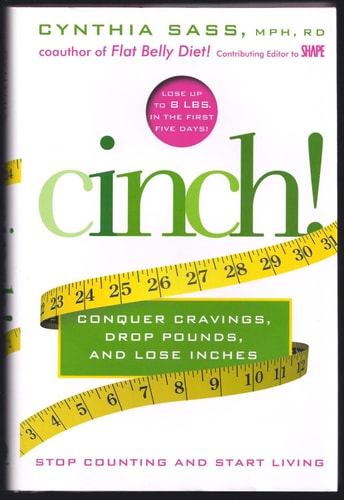 Cinch!: Conquer Cravings, Drop Pounds, and Lose Inches