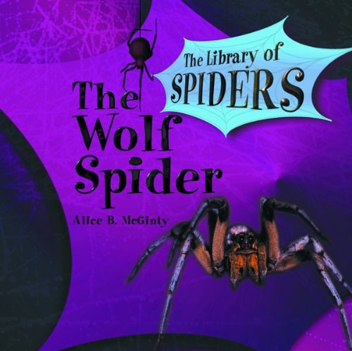 The Wolf Spider (The Library of Spiders)