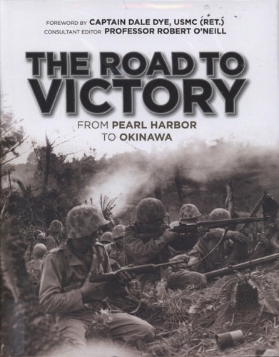 The Road to Victory: From Pearl Harbor to Okinawa (General Military)