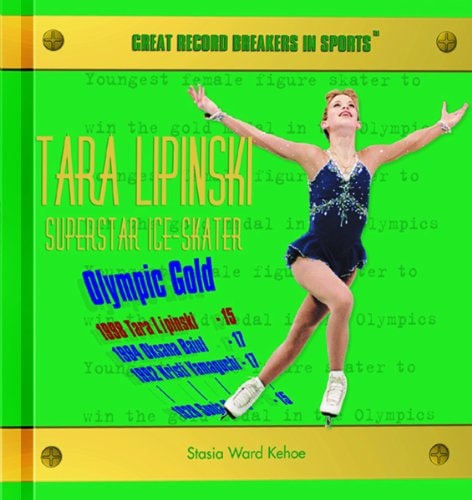Tara Lipinski: Superstar Ice-Skater (Great Record Breakers in Sports)