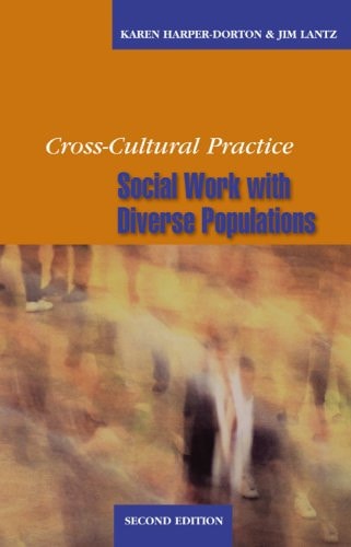 Cross-cultural Practice: Social Work With Diverse Populations