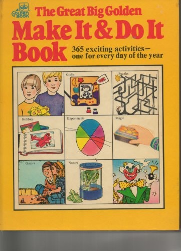 Great Big Golden Make It and Do It Book