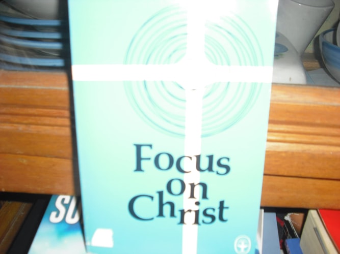 Focus on Christ