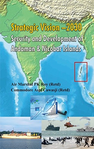 Strategic Vision 2030: Security and Development of Andaman & Nicobar Islands