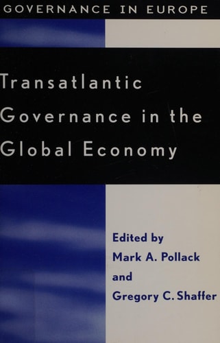 Transatlantic Governance in the Global Economy (Governance in Europe Series)