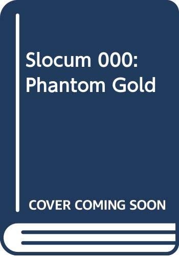 Slocum and the Phantom Gold (Slocum Series #180)