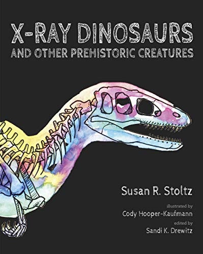X-RAY Dinosaurs and Other Prehistoric Creatures