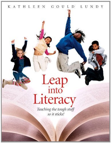 Leap Into Literacy: Teaching the Tough Stuff So It Sticks!
