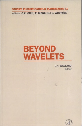 Beyond Wavelets (Volume 10) (Studies in Computational Mathematics, Volume 10)