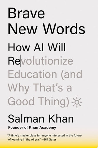 Brave New Words How AI Will Revolutionize Education (and Why That's a Good Thing)