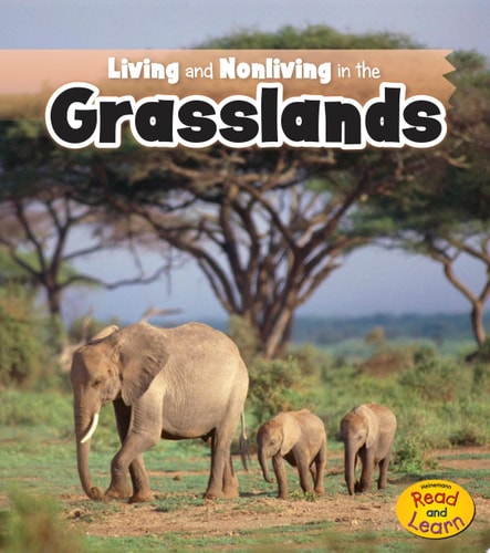 Living and Nonliving in the Grasslands (Is It Living or Nonliving?)