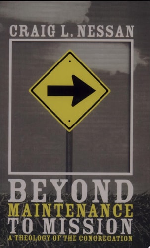 Beyond Maintenance to Mission